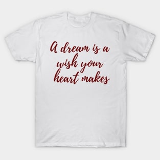 A Wish Your Heart Makes T-Shirt